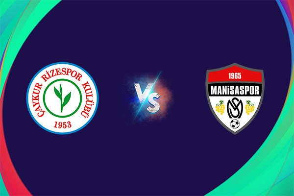 soi kèo Rizespor với Manisa